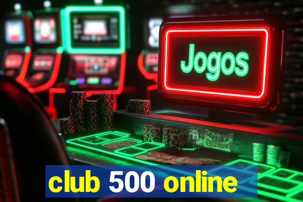 club 500 online